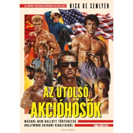 Nick De Semlyen: Az utolsó akcióhősök