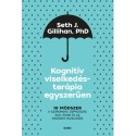 Seth J. Gillihan: Kognitív viselkedésterápia egyszerűen