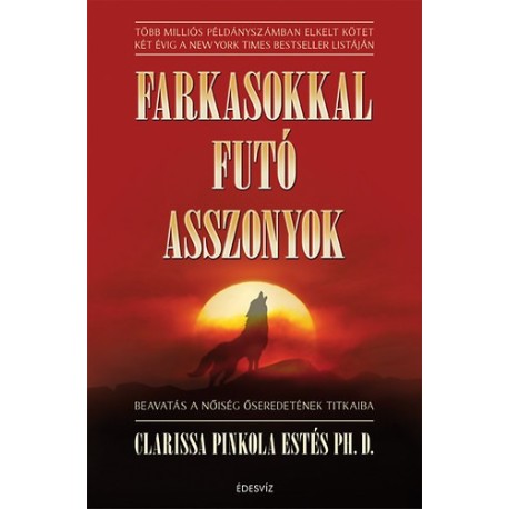 Estés, Clarissapincola: Farkasokkal futó asszonyok