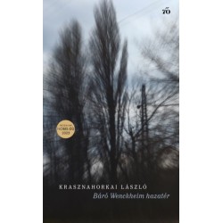 Krasznahorkai László: Báró Wenckheim hazatér