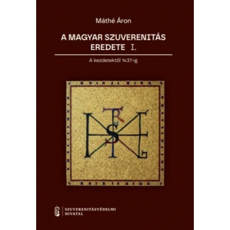 Máthé Áron: A magyar szuverenitás eredete I.