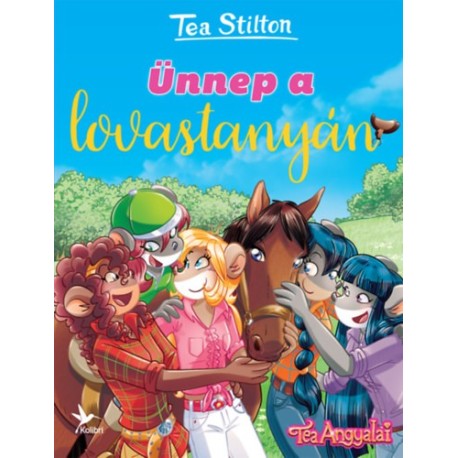 Tea Stilton: Ünnep a lovastanyán