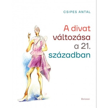 Csipes Antal: A divat változása a 21. században