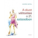 Csipes Antal: A divat változása a 21. században