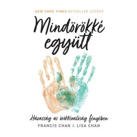 Francis Chan: Mindörökké együtt