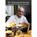 Dr. Körmendi István: Egy százéves háziorvos visszatekint