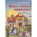 Fellinger Károly: Terülj, terülj svédasztal