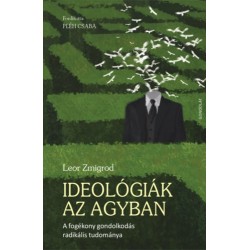 Leor Zmigrod: Ideológiák az agyban