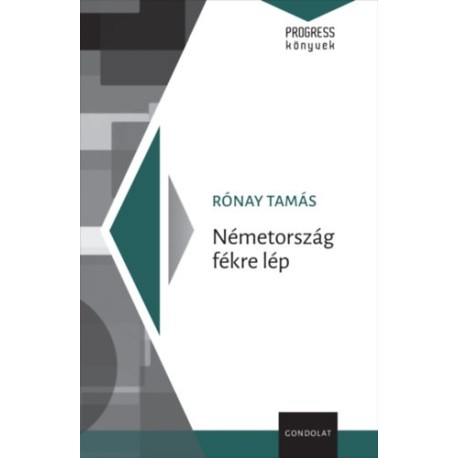 Rónay Tamás: Németország fékre lép