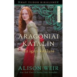 Alison Weir: Aragóniai Katalin