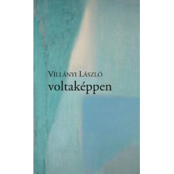 Villányi László: voltaképpen