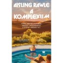 Aisling Rawle: A komplexum