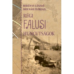 Berényi László, Molnár Flórián: Régi falusi huncutságok