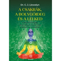 Dr. C. J. Llewelyn: A csakrák és a bolygóideg és a lelked