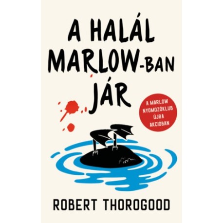 Robert Thorogood: A halál Marlow-ban jár