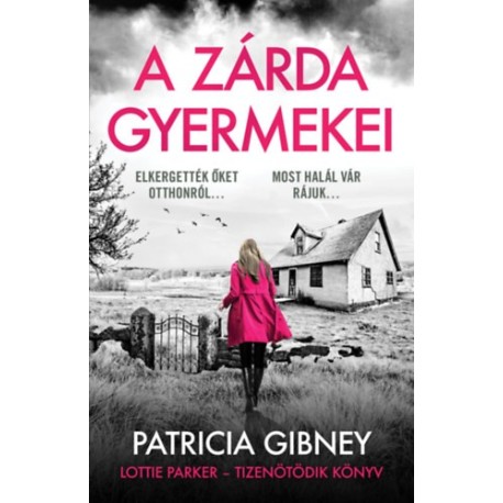 Patricia Gibney: A zárda gyermekei