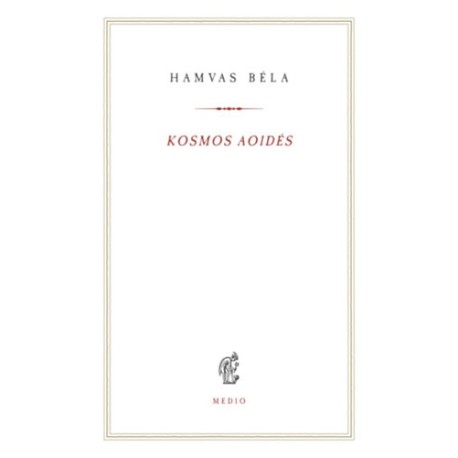 Hamvas Béla: Kosmos aoidés