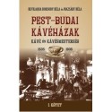 Mazsáry Béla, Bevilaqua Borsody Béla: PEST-BUDAI KÁVÉHÁZAK I. kötet