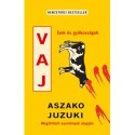 Juzuki Aszako: Vaj