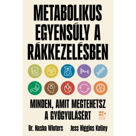 Jess Higgins Kelley, Dr. Nasha Winters: Metabolikus egyensúly a rákkezelésben