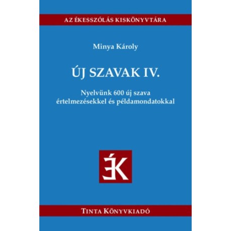 Minya Károly: Új szavak IV.