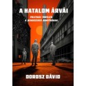 Dorosz Dávid: A hatalom árvái
