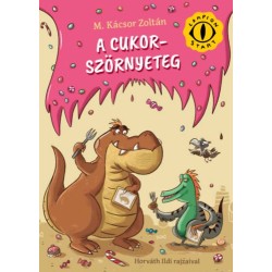 M. Kácsor Zoltán: A cukorszörnyeteg