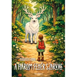 Horváth Fanni: A három fehér szarvas