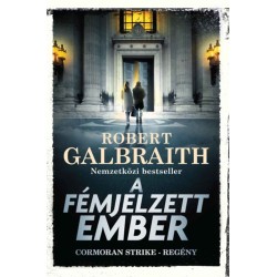 Robert Galbraith (J. K. Rowling): A fémjelzett ember
