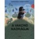 Zdenek Miler, Eduard Petiska: A vakond nadrágja