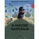 Zdenek Miler, Eduard Petiska: A vakond nadrágja