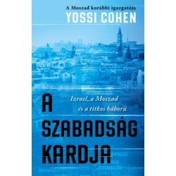 Yossi Cohen: A szabadság kardja
