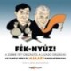 Marabu: Fék-Nyúz! A zsebre tett országtól a lázadó országig
