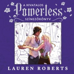 Lauren Roberts: A hivatalos Powerless - színezőkönyv