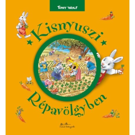 Tony Wolf: Kisnyuszi Répavölgyben