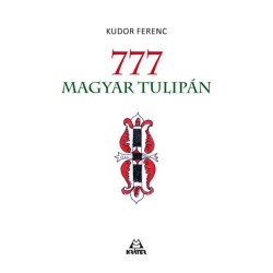 Kudor Ferenc: 777 magyar tulipán