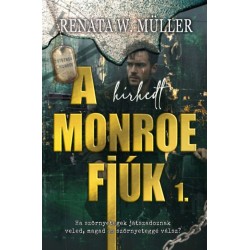 Müller, Renáta W.: A hírhedt Monroe fiúk 1.