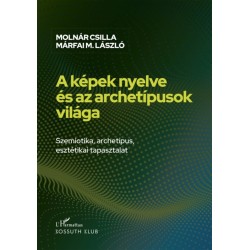 Molnár Csilla, Márfai Molnár László: A képek nyelve és az archetípusok világa