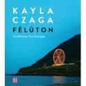 Kayla Czaga: Félúton