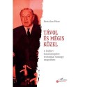 Bertalan Péter: Távol és mégis közel