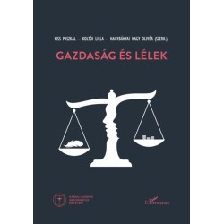 Kiss Paszkál, Koltói Lilla, Nagybányai Nagy Olivér: Gazdaság és lélek