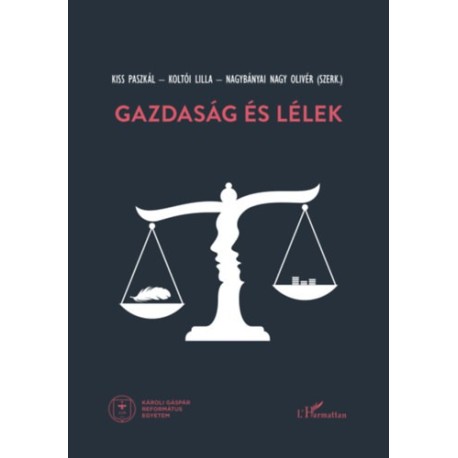 Kiss Paszkál, Koltói Lilla, Nagybányai Nagy Olivér: Gazdaság és lélek