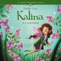 Mechler Anna: A virágtündérek titkai 8. - Kalina és a varázsszirup