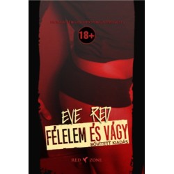 Red, Eve: Félelem és vágy (bővített kiadás)
