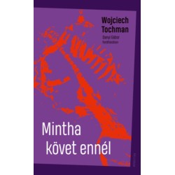 Wojciech Tochman: Mintha követ ennél