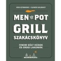 Kris Szymanski, Slawek Kalkraut: Men with the pot - Grill szakácskönyv