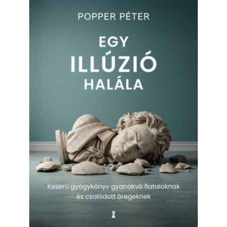Popper Péter: Egy illúzió halála