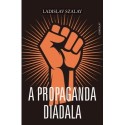 Szalay, Ladislav: A propaganda diadala