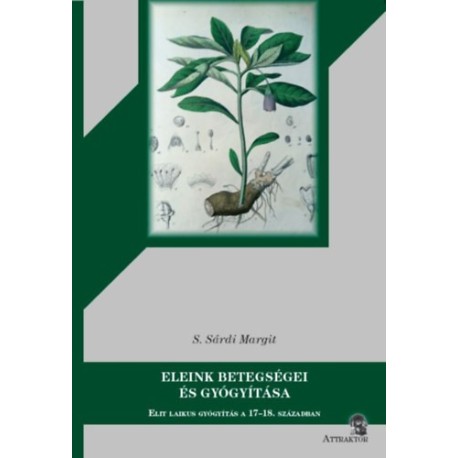 S.sárdi Margit: Eleink betegségei és gyógyítása