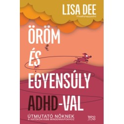 Lisa Dee: Öröm és egyensúly ADHD-val